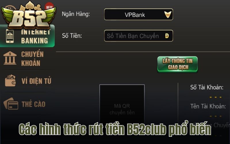 Các hình thức rút tiền B52club phổ biến
