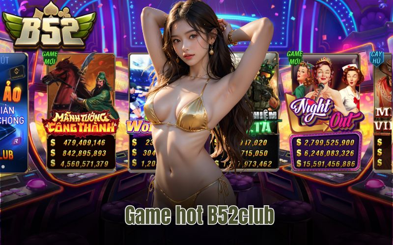 Game hot B52Club