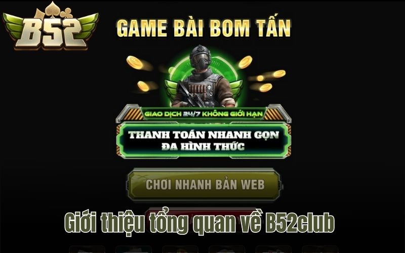 Giới thiệu tổng quan về B52club