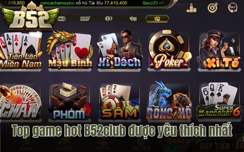 Top game hot B52club được yêu thích nhất